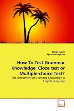 How To Test Grammar Knowledge: Cloze test or Multiple-choice Test?
