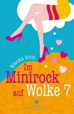 Im Minirock auf Wolke 7 - Britt, Blanka