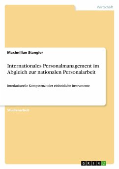 Internationales Personalmanagement im Abgleich zur nationalen Personalarbeit - Stangier, Maximilian