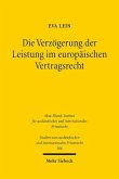 Die Verzögerung der Leistung im europäischen Vertragsrecht Die Verzögerung der Leistung im europäischen Vertragsrecht