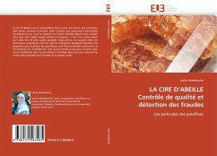 LA CIRE D''ABEILLE Contrôle de qualité et détection des fraudes - Haderbache, Latifa