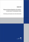 Wissenschaftsmethodischer Kompetenzerwerb durch Forschendes Lernen Wissenschaftsmethodischer Kompetenzerwerb durch Forschendes Lernen