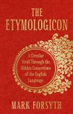 The Etymologicon: A Circular Stroll Through the Hidden Connections of the English Language