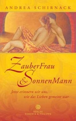 ZauberFrau & SonnenMann - Schirnack, Andrea