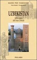 Uzbekistan. Nelle steppe dell'Asia Centrale