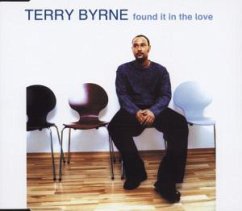 Found It In The Love - Terry Byrne
