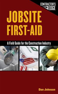 Jobsite First-Aid: A Field Guide for the Construction Industry - Johnson, Dan