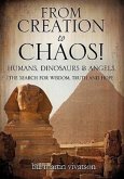 From Creation to Chaos!