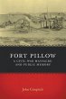 Fort Pillow, a Civil War Massacre, and... - Bild 1