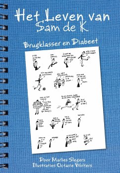 Het Leven Van Sam de K.: Brugklasser En Diabeet - Slegers, Marlies