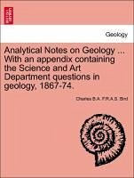 Analytical Notes On Geology With An Appendix Containing The Science And Art Department Questions In Geology 1867-74. Paperback | Indigo Chapters