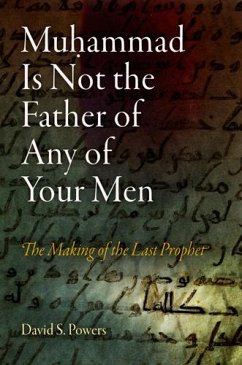 Muhammad Is Not the Father of Any of Your Men - Powers, David S