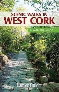 Scenic Walks in West Cork: A Walking Guide - Enright, Damien