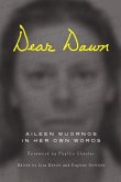 Dear Dawn: Aileen Wuornos in Her Own Words, 1991-2002