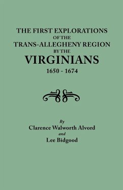 First Explorations of the Trans-Allegheny Region by the Virginians, 1650-1674