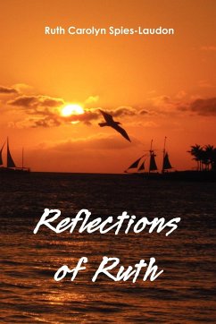 Reflections of Ruth - Spies-Laudon, Ruth Carolyn