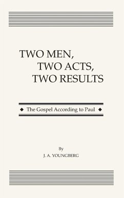 Two Men, Two Acts, Two Results - Youngberg, J. A.