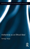 Authenticity as an Ethical Ideal