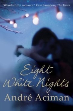 Eight White Nights - Aciman, Andre