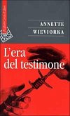 L' era del testimone