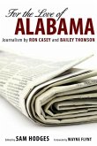For the Love of Alabama: Journalism by Ron Casey and Bailey Thomson