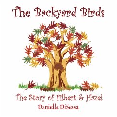 The Backyard Birds, The Story of Filbert & Hazel - Disessa, Danielle