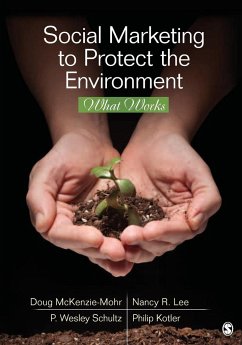 Social Marketing to Protect the Environment - Mckenzie-Mohr, Doug; Lee, Nancy R.; Schultz, P. Wesley