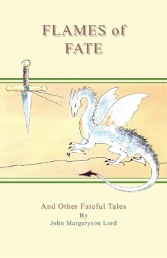 Flames of Fate and Other Fateful Tales - Lord, John Margeryson