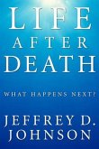 Life After Death (Stapled Booklet): What Happens Next?