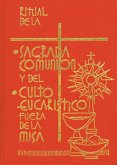 Ritual de la Sagrada Comunión Y del Culto Eucaristico Fuera de la Misa