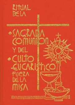 Ritual de la Sagrada Comunión Y del Culto Eucaristico Fuera de la Misa - Various