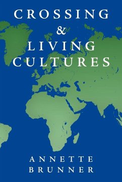 Crossing and Living Cultures - Brunner, Annette