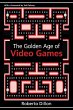 The Golden Age of Video Games - Bild 1
