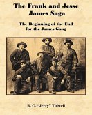 The Frank and Jesse James Saga - The Beginning of the End for the James Gang The Frank and Jesse James Saga - The Beginning of the End for the James Gang