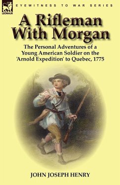 A Rifleman With Morgan - Henry, John Joseph