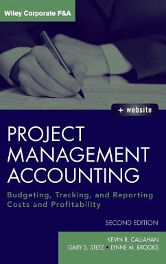 Project Management Accounting, with Website - Callahan, Kevin R.; Stetz, Gary S.; Brooks, Lynne M.