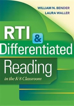 RTI & Differentiated Reading in the K-8 Classroom - Bender, William N; Waller, Laura N