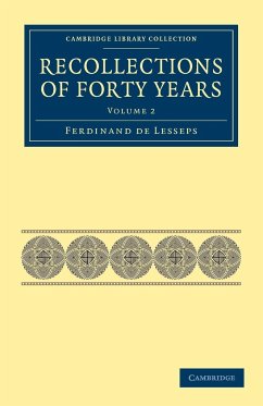 Recollections of Forty Years - Lesseps, Ferdinand De; De Lesseps, Ferdinand