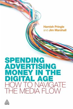 Spending Advertising Money in the Digital Age - Pringle, Hamish; Marshall, Jim