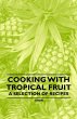 Cooking with Tropical Fruit - A... - Bild 1