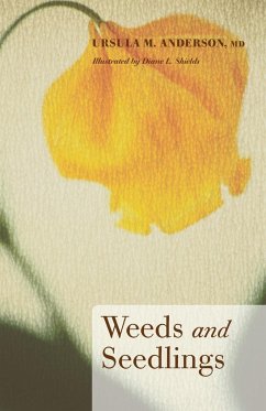 Weeds and Seedlings - Anderson, Ursula M. MD