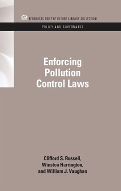 Enforcing Pollution Control Laws - Russell, Clifford S; Harrington, Winston; Vaughn, William J