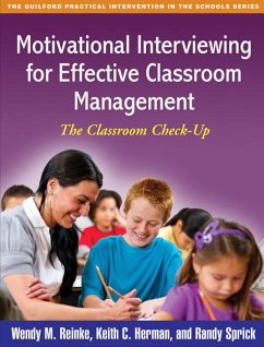 Motivational Interviewing for Effective Classroom Management - Reinke, Wendy M; Herman, Keith C; Sprick, Randy