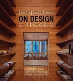 Perspectives on Design Chicago: Creative Ideas Shared by Leading Design Professionals