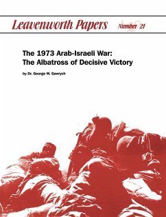 The 1973 Arab-Israeli War - Garwych, George W.; Combat Studies Institute