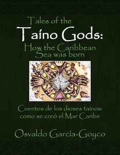 Tales of the Taíno Gods/Cuentos de los dioses taínos - Garc?a-Goyco, Osvaldo