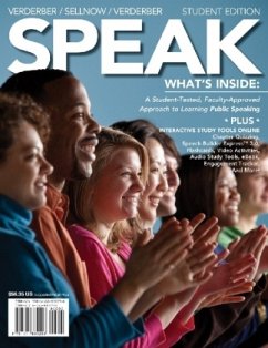 SPEAK (with CourseMate with Interactive Video Activities, Audio Studio Tools, InfoTrac 1-Semester, Speech Builder Expres - Sellnow, Deanna;Verderber, Kathleen;Verderber, Rudolph