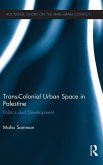 Trans-Colonial Urban Space in Palestine