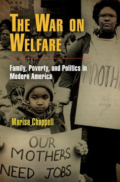 The War on Welfare - Chappell, Marisa