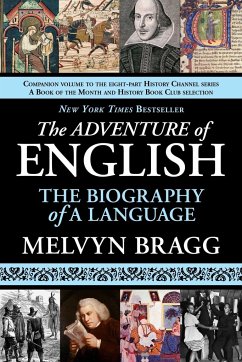 The Adventure of English: The Biography of a Language - Bragg, Melvyn